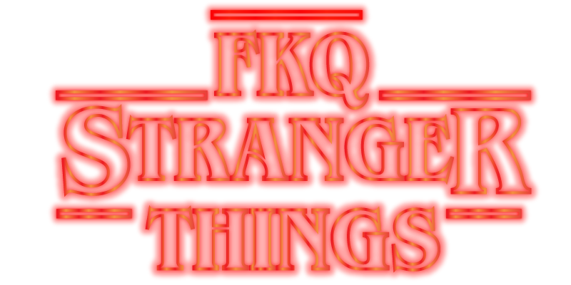 FKQ Stranger Things